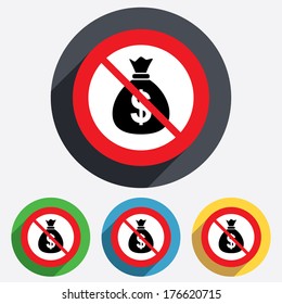 No Money Bag Sign Icon. Dollar USD Currency Symbol. Red Circle Prohibition Sign. Stop Flat Symbol.