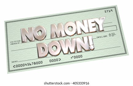 No Money Down Payment Financing Borrow Cash Money 3d Words