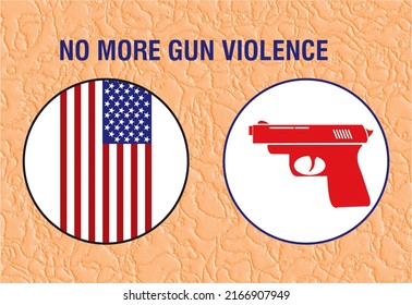No more gun violence phrase drawn on a banner with US flag.  Stop gun violence banner illustration.