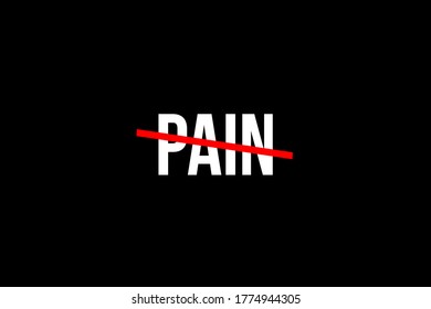 No More Pain. Crossed Out Word With A Red Line Meaning The Need To Stop Pain
