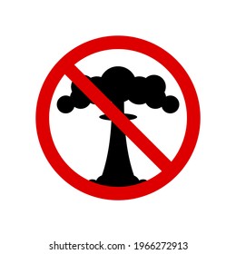 No Nuclear Explosion. Nuclear Weapon Prohibition Sign. Forbidden Round Sign. Illustration Isolated On White.