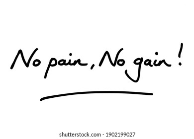 No pain, no gain! handwritten on a white background.