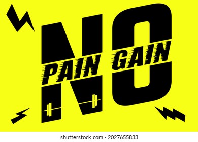 No Pain No Gain yellow poster design. Used as a motivational workout quote for athletes in the gym and as an inspirational background for concepts like success mindset and mental toughness. - Powered by Shutterstock