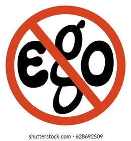No room for ego concept; No big ego