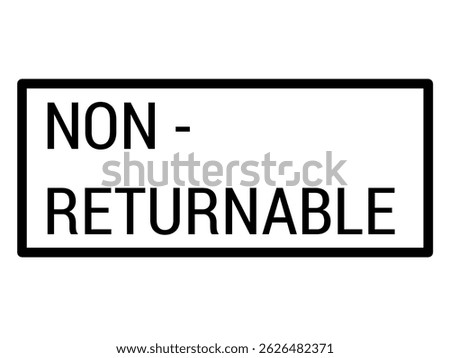 NON-RETURNABLE  – Final Sale , non returnable black stamp 
