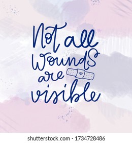 Not all Wounds are Visible Illustration-Mental Health Awareness - Powered by Shutterstock