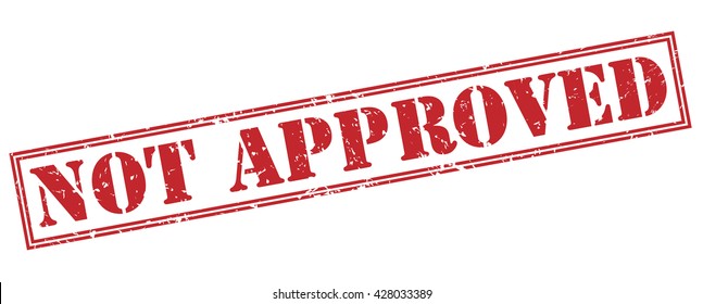 Approve of keeping. Not approved. Not approved без фона. Печать approved. Штамп проверено на прозрачном фоне.