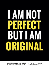 I Am Not Perfect Images Stock Photos Vectors Shutterstock