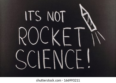 Its Not Rocket Science Word On The Blackboard