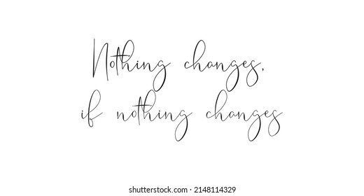 2,208 Change nothing Images, Stock Photos & Vectors | Shutterstock