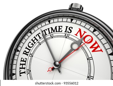 now the right time concept clock closeup on white background with red and black words