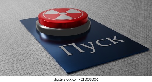 Nuclear Start button with text start in Russian, Russia vs Ukraine stop war, Russia and Ukraine. 3D work and 3D illustration