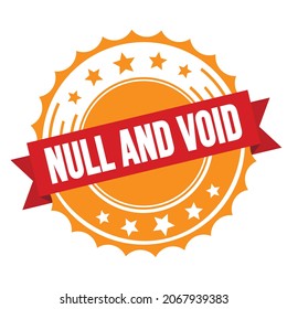 NULL AND VOID text on red orange ribbon badge stamp.
