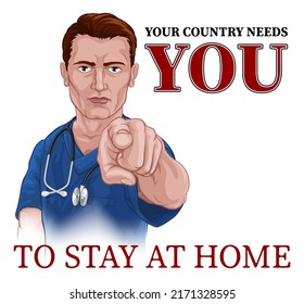 A nurse or doctor in surgical or hospital scrubs pointing in a your country needs or wants you gesture. With the message to stay at home