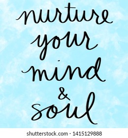 Nurture Your Mind And Soul