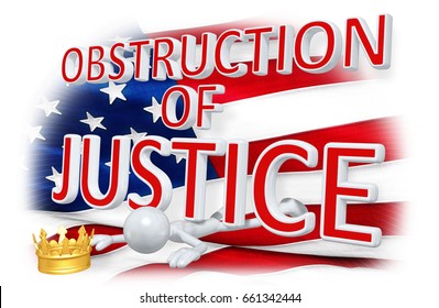 Obstruction Of Justice The King Of America Crushed Legal Concept With The Original 3D Character Illustration