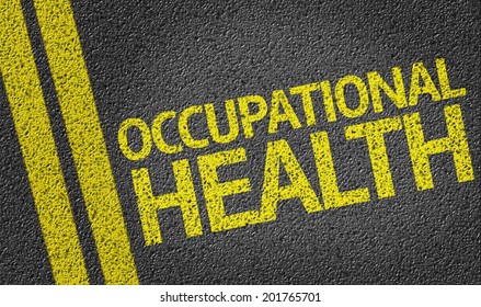 Occupational Health Written On The Road