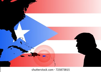 OCTOBER 2, 2017: An Illustration Showing The Silhouette Of US President Donald Trump Against The Flag Of Puerto Rico And Map Of The United States And The Caribbean.