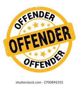 OFFENDER text written on yellow-black grungy stamp sign.