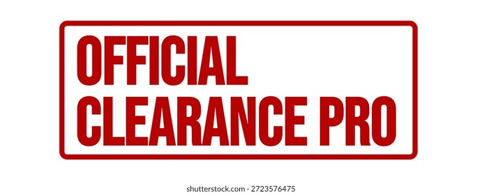 Official Clearance Pro Security Authorization Rubber Stamp Illustration Isolated on White Background