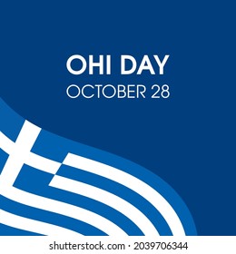 Ohi Day Public Holiday In Greece And Cyprus Illustration. Waving Greek Flag Icon Isolated On A Blue Background. Ohi Day Poster, October 28. Important Day