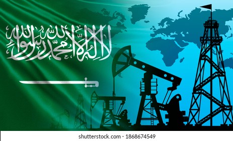 Oil Companies In Saudi Arabia. Concept - Oil Production On The Arabian Peninsula. Silhouettes Of Continents Next To The Flag Of Saudi Arabia. Flag Of Saudi Arabia. Oil Producing Towers. Field.