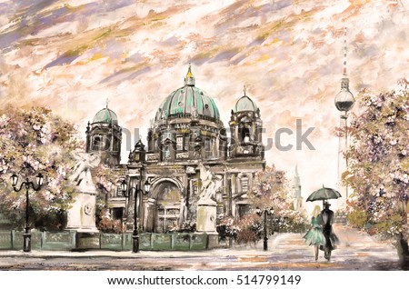 oil painting on canvas, street view of Berlin,  Artwork European landscape in sepia, green and yellow color. man and woman under umbrella. Trees, Tower,  Cathedral. Germany