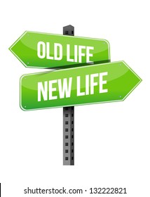 Old Life New Sign Illustration Design Over A White Background