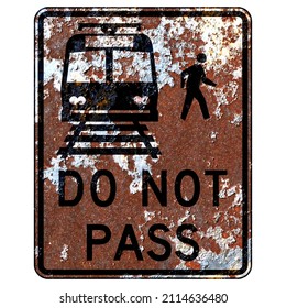 Old Rusty American Road Sign - Do Not Pass Stopped Trains