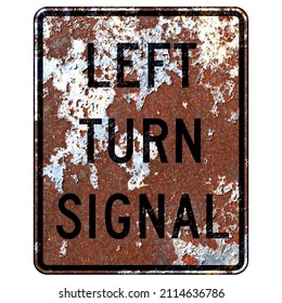 Old Rusty American Road Sign - Left Turn Signal