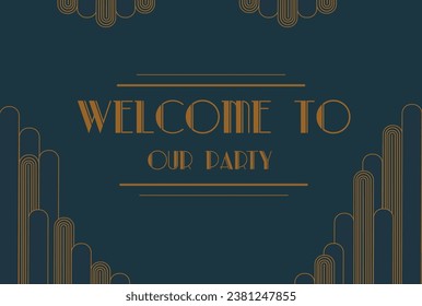 Old vintage frame with text Welcome to our party. Gatsby Style Invitation in Art Deco or Nouveau Epoch 1920s, background - Powered by Shutterstock