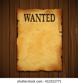Old vintage grunge western poster with the inscription is wanted. On a wooden wall. Stock illustration.