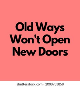 Old Ways Wont Open New Doors Stock Illustration 2008733858 | Shutterstock