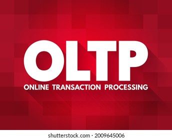 OLTP - Online Transaction Processing acronym, abbreviation concept background