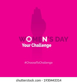 
On Your Challenge. International Women's Day Concept Poster. Woman Hand Sign Illustration Background. 2021 Women's Day Campaign Theme- Choose To Challenge For Women