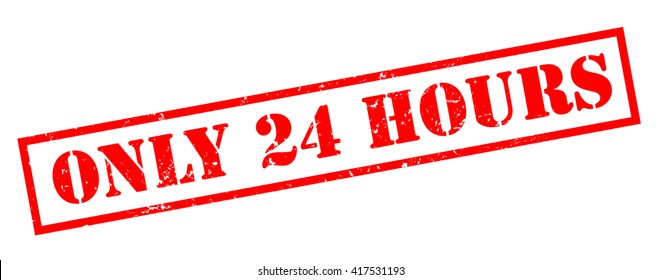 Only 24 Hours Red Stamp Stock Illustration 417531193 | Shutterstock