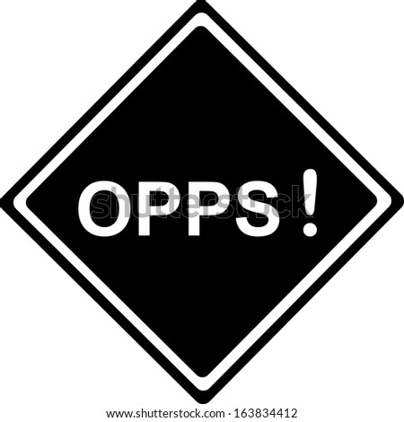 Opps - Traffic black Sign isolated on white