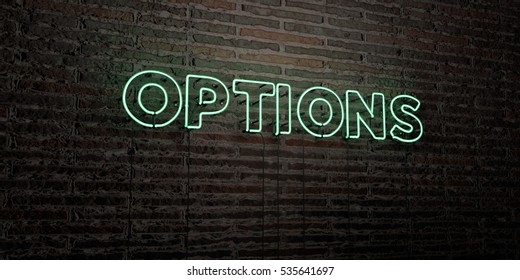 OPTIONS -Realistic Neon Sign on Brick Wall background - 3D rendered royalty free stock image. Can be used for online banner ads and direct mailers.