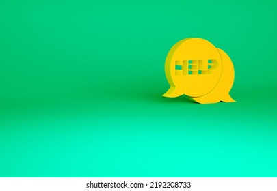 Orange Speech bubble with text Help icon isolated on green background. Minimalism concept. 3d illustration 3D render.