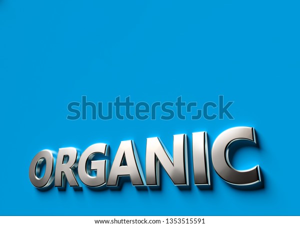 Organic word as 3D sign or logo concept placed\
on blue surface with copy space above it. Organic technologies\
concept. 3D\
rendering