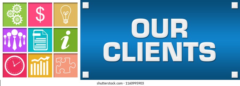 Our Clients Text Written Over Blue Colorful Background.