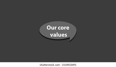 Our Core Values Symbles. Lifestyle Motivational Positive Word Written On A Solid Background. Business, Signs, And Symbols, Concepts. Copy Space. Quote Poster And Flyer Design. 