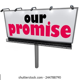 Our Promise Words On A Billboard Or Sign To Advertise A Guarantee, Promise Or Vow Of Great Service 