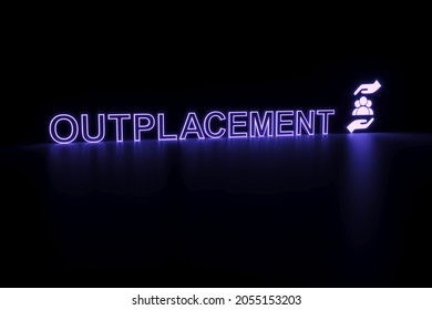 OUTPLACEMENT neon concept self illumination background 3D illustration