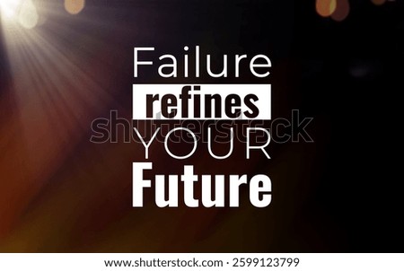 Overcoming obstacles embracing failure to shape future success in life motivational graphic inspirational environment