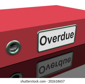 Overdue File Representing Behind Time And Files