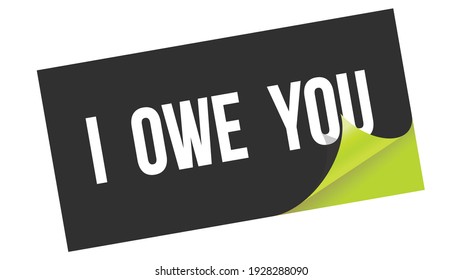 I Owe You Images Stock Photos Vectors Shutterstock