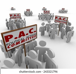 PAC Political Action Committee Words On Signs And People Gathered Around As Special Interest Groups Lobbying Or Campaigning For Candidates In Elections