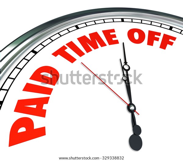 Paid Time Off Words On A Clock Face To Illustrate Employee Medical ...