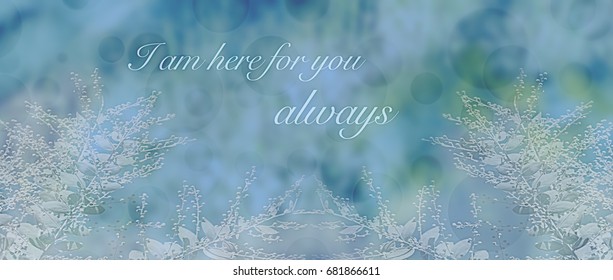 Panoramic greeting card  banner with words I am here for you on pale blue and white floral background - Powered by Shutterstock